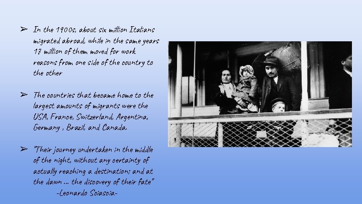 ➢ In the 1900 s, about six million Italians migrated abroad, while in the