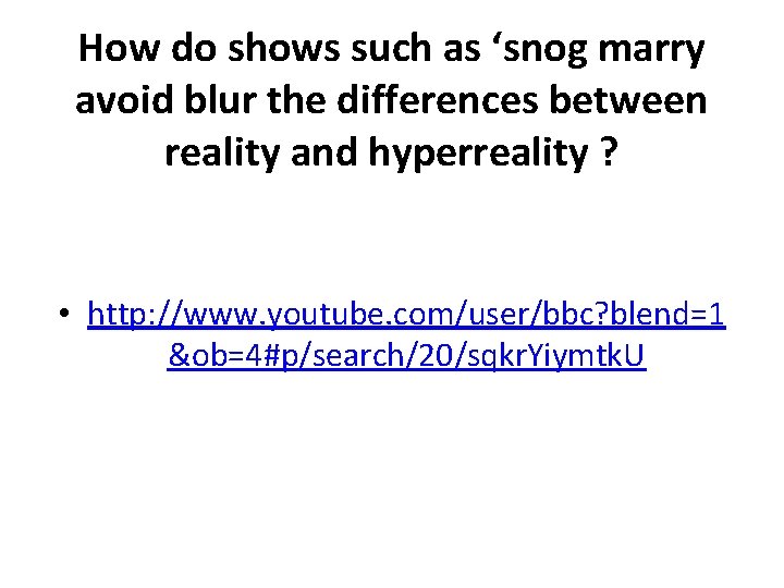 How do shows such as ‘snog marry avoid blur the differences between reality and