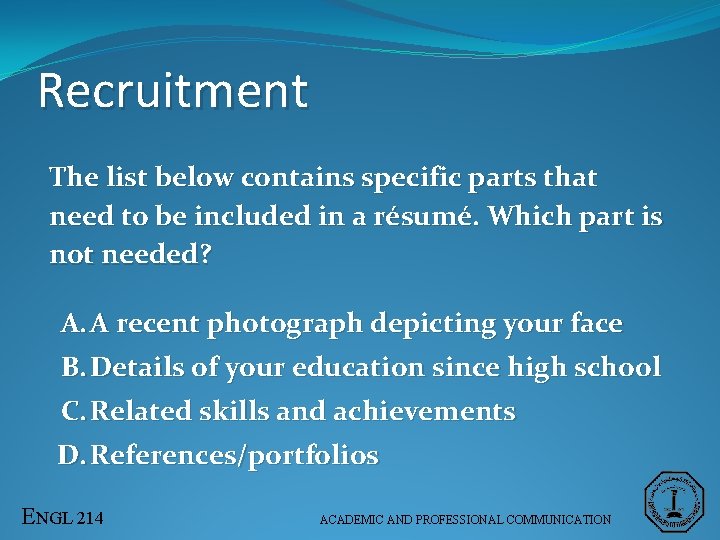 Recruitment The list below contains specific parts that need to be included in a