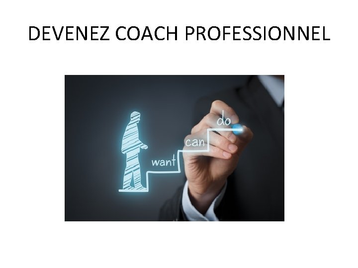 DEVENEZ COACH PROFESSIONNEL 