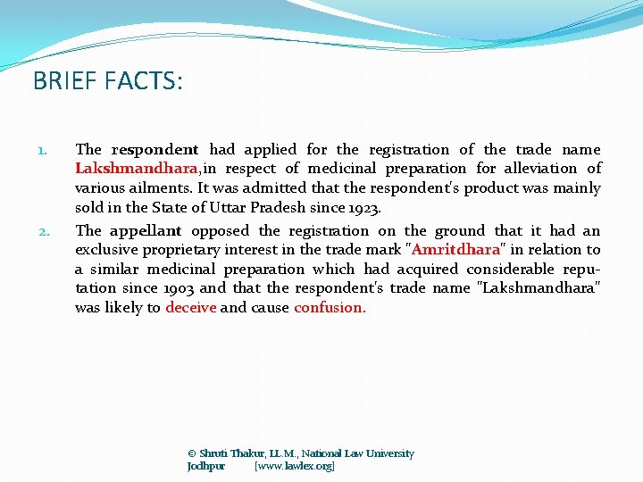 BRIEF FACTS: 1. 2. The respondent had applied for the registration of the trade
