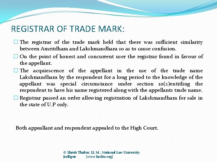 REGISTRAR OF TRADE MARK: � The registrar of the trade mark held that there