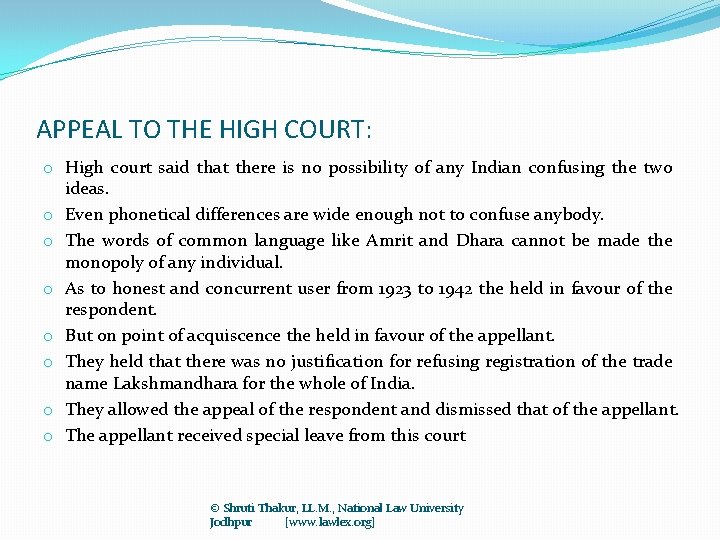 APPEAL TO THE HIGH COURT: o High court said that there is no possibility