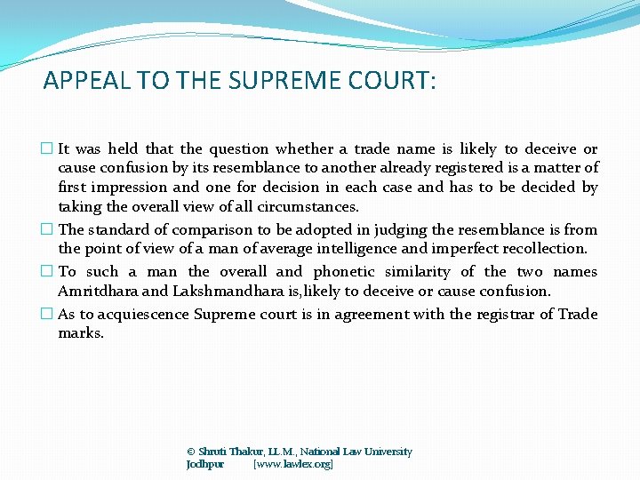 APPEAL TO THE SUPREME COURT: � It was held that the question whether a