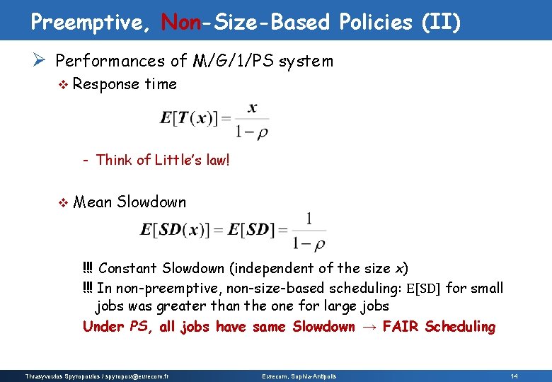 Preemptive, Non-Size-Based Policies (II) Ø Performances of M/G/1/PS system v Response time - Think