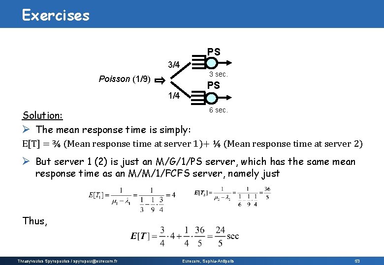 Exercises PS 3/4 3 sec. Poisson (1/9) 1/4 PS 6 sec. Solution: Ø The