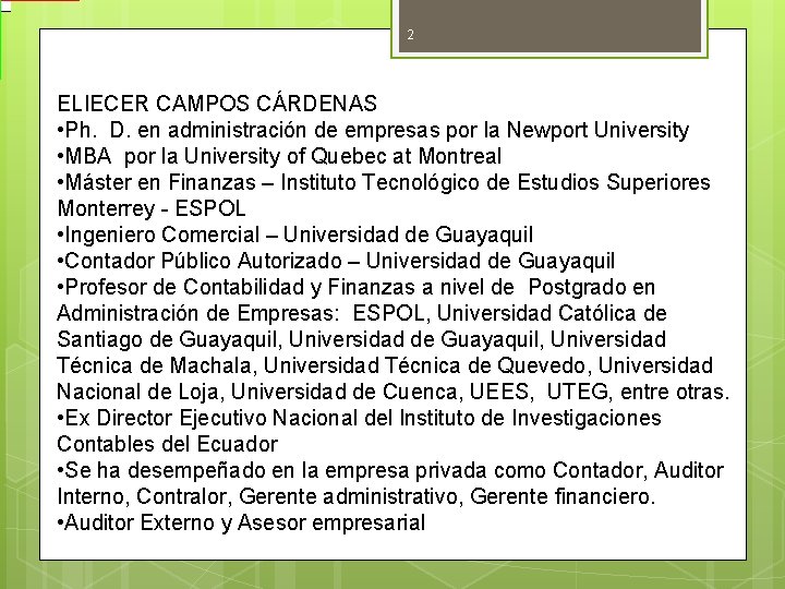 2 ELIECER CAMPOS CÁRDENAS • Ph. D. en administración de empresas por la Newport