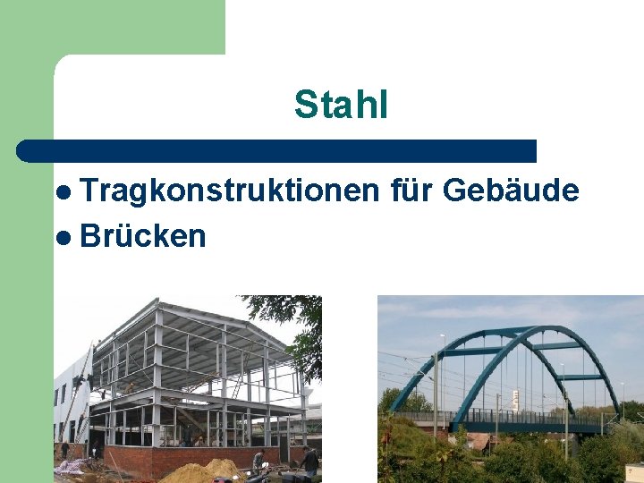 Stahl l Tragkonstruktionen für Gebäude l Brücken 