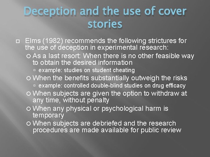 Deception and the use of cover stories Elms (1982) recommends the following strictures for