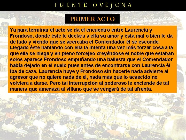 FUENTE OVEJUNA PRIMER ACTO Ya para terminar el acto se da el encuentro entre