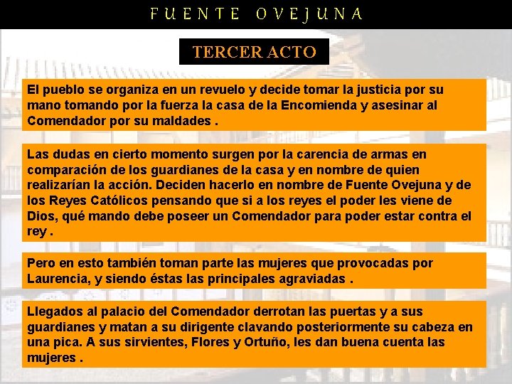 FUENTE OVEJUNA TERCER ACTO El pueblo se organiza en un revuelo y decide tomar