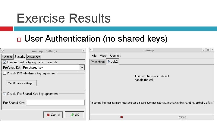 Exercise Results User Authentication (no shared keys) 