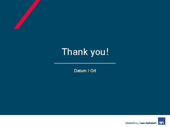 Thank you! Datum / Ort 
