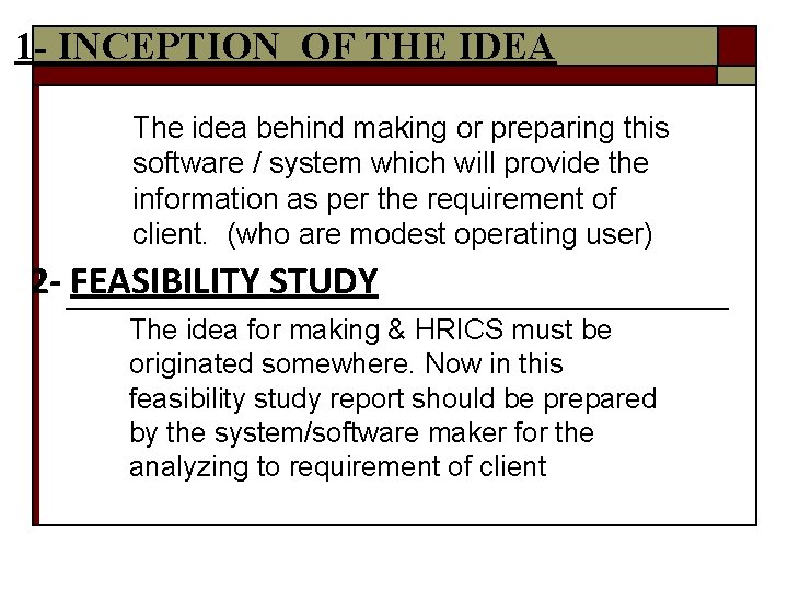 1 - INCEPTION OF THE IDEA The idea behind making or preparing this software