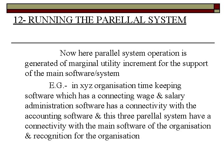 12 - RUNNING THE PARELLAL SYSTEM Now here parallel system operation is generated of