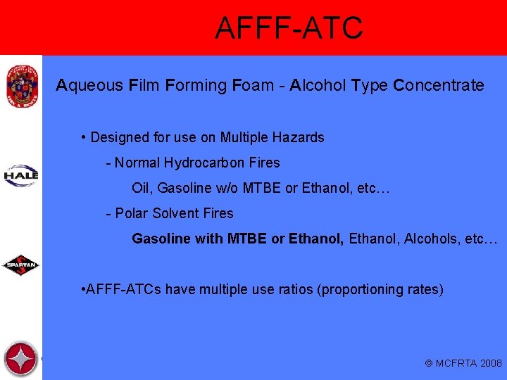 AFFF-ATC Aqueous Film Forming Foam - Alcohol Type Concentrate • Designed for use on