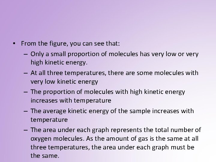  • From the figure, you can see that: – Only a small proportion