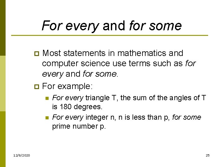 For every and for some Most statements in mathematics and computer science use terms