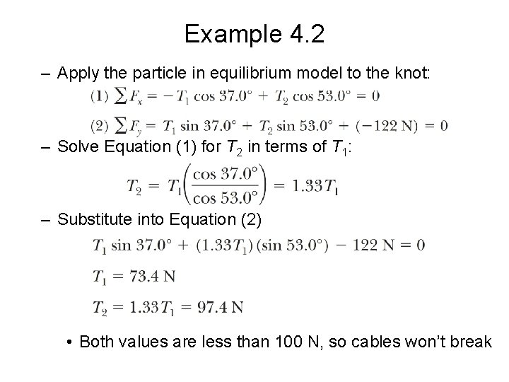 Example 4. 2 – Apply the particle in equilibrium model to the knot: –