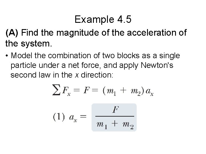 Example 4. 5 (A) Find the magnitude of the acceleration of the system. •