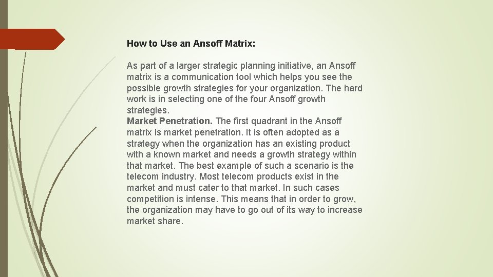 How to Use an Ansoff Matrix: As part of a larger strategic planning initiative,