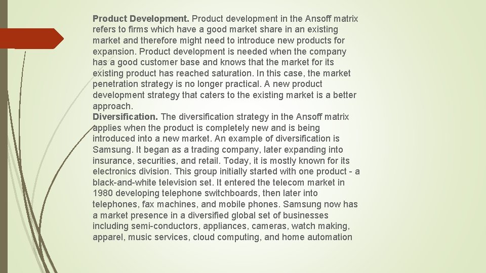 Product Development. Product development in the Ansoff matrix refers to firms which have a