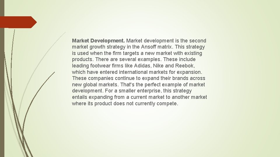 Market Development. Market development is the second market growth strategy in the Ansoff matrix.