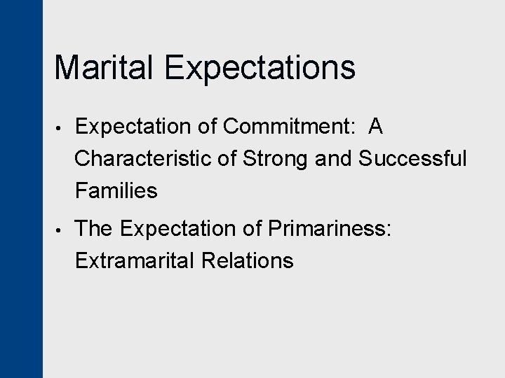 Marital Expectations • Expectation of Commitment: A Characteristic of Strong and Successful Families •