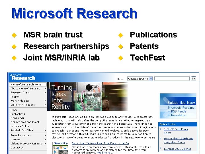 Microsoft Research u u u MSR brain trust Research partnerships Joint MSR/INRIA lab u