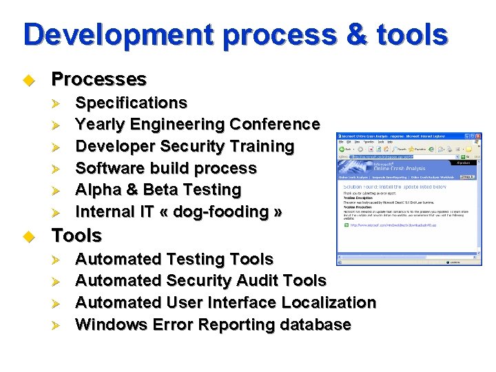 Development process & tools u Processes Ø Ø Ø u Specifications Yearly Engineering Conference