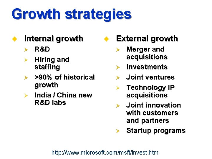 Growth strategies u Internal growth Ø Ø R&D Hiring and staffing >90% of historical