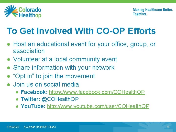 To Get Involved With CO-OP Efforts ● Host an educational event for your office,