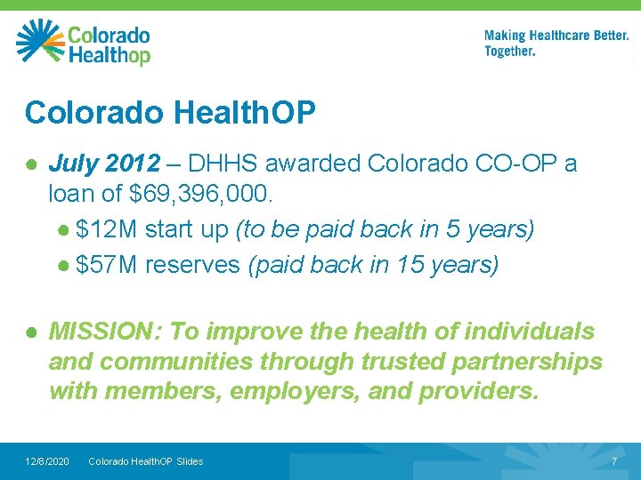 Colorado Health. OP ● July 2012 – DHHS awarded Colorado CO-OP a loan of