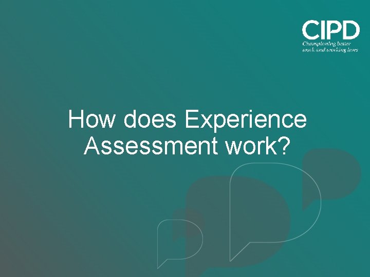 How does Experience Assessment work? 