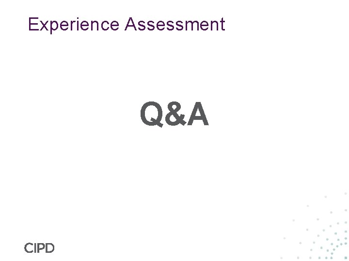 Experience Assessment Q&A 