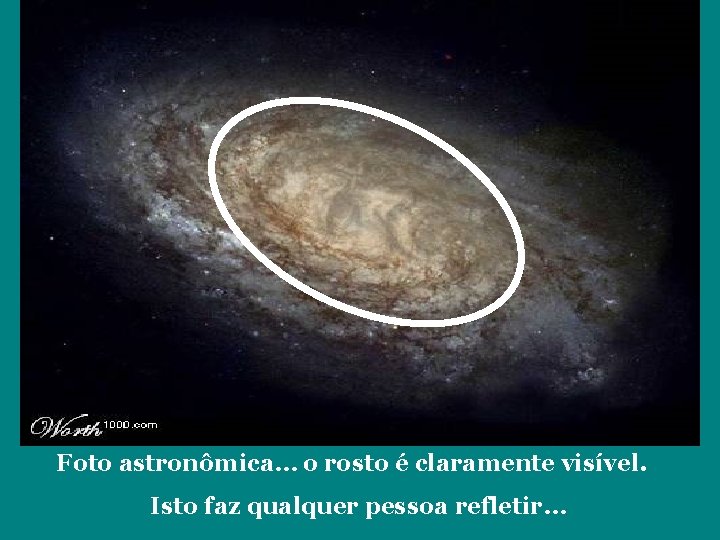 Foto astronômica… o rosto é claramente visível. Isto faz qualquer pessoa refletir… 