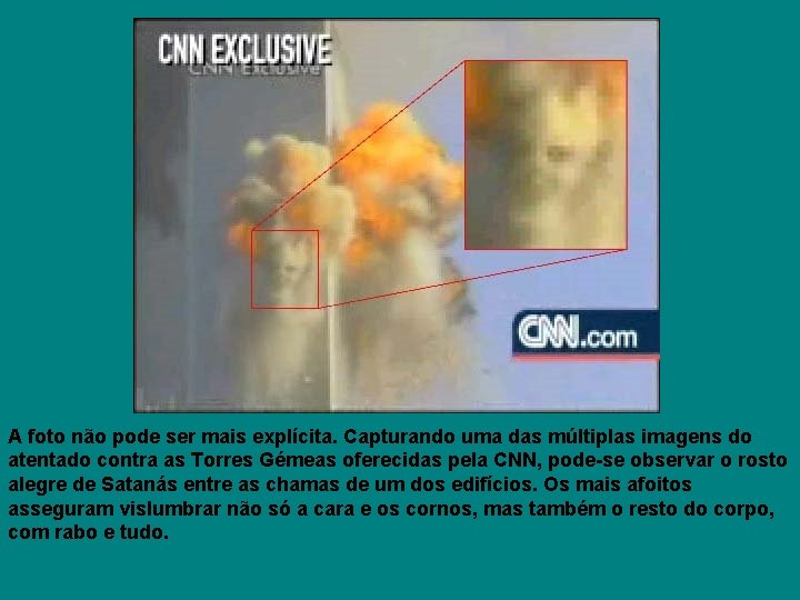 A foto não pode ser mais explícita. Capturando uma das múltiplas imagens do atentado