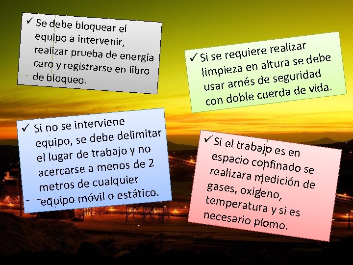  Se debe bloquea r el equipo a intervenir , realizar prueba de energía