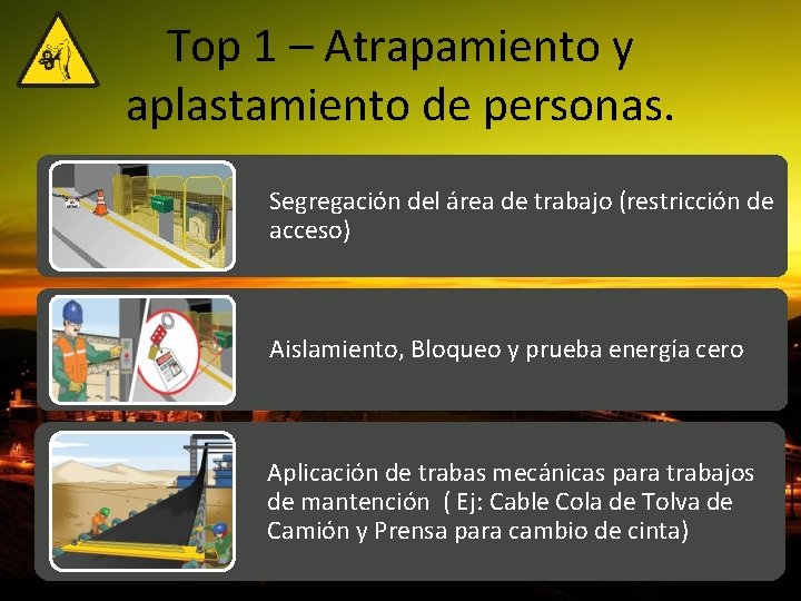 Top 1 – Atrapamiento y aplastamiento de personas. Segregación del área de trabajo (restricción