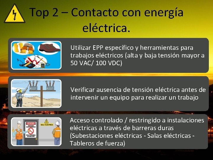 Top 2 – Contacto con energía eléctrica. Utilizar EPP específico y herramientas para trabajos