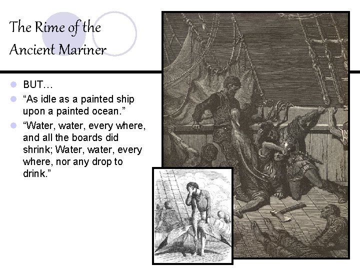 The Rime of the Ancient Mariner l BUT… l “As idle as a painted