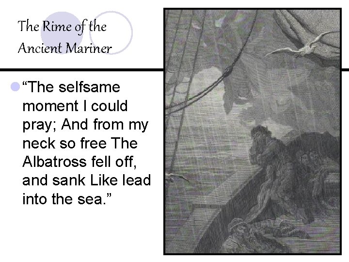 The Rime of the Ancient Mariner l “The selfsame moment I could pray; And