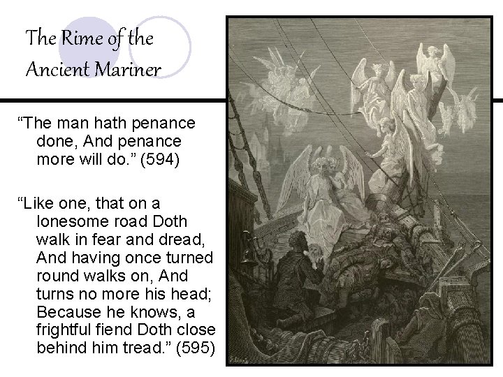 The Rime of the Ancient Mariner “The man hath penance done, And penance more