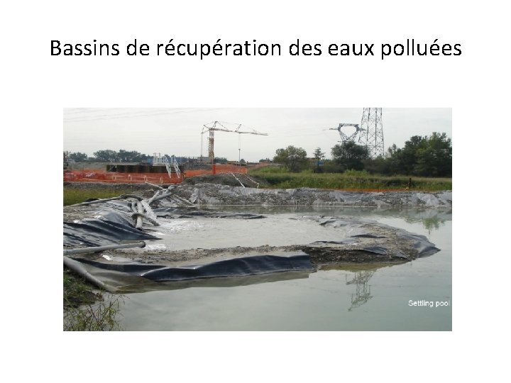 Bassins de récupération des eaux polluées 