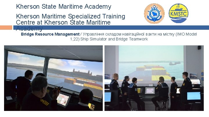 Kherson State Maritime Academy Kherson Maritime Specialized Training Centre at Kherson State Maritime Academy Kherson State Maritime Academy Kherson Maritime Specialized Training Centre at Kherson State Maritime Academy