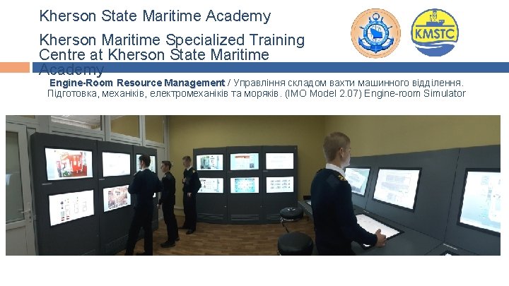 Kherson State Maritime Academy Kherson Maritime Specialized Training Centre at Kherson State Maritime Academy Kherson State Maritime Academy Kherson Maritime Specialized Training Centre at Kherson State Maritime Academy