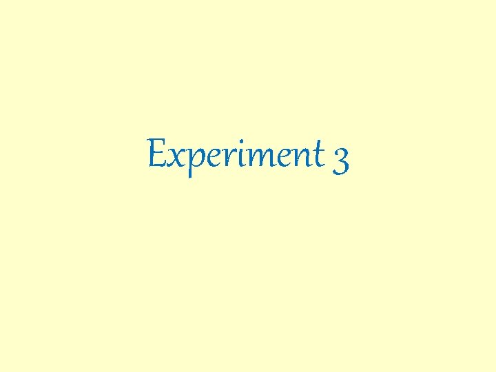 Experiment 3 