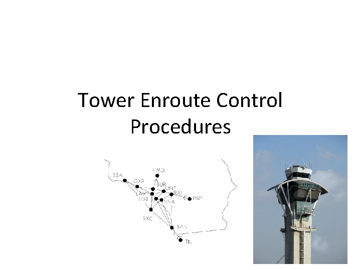 Tower Enroute Control Procedures 1 