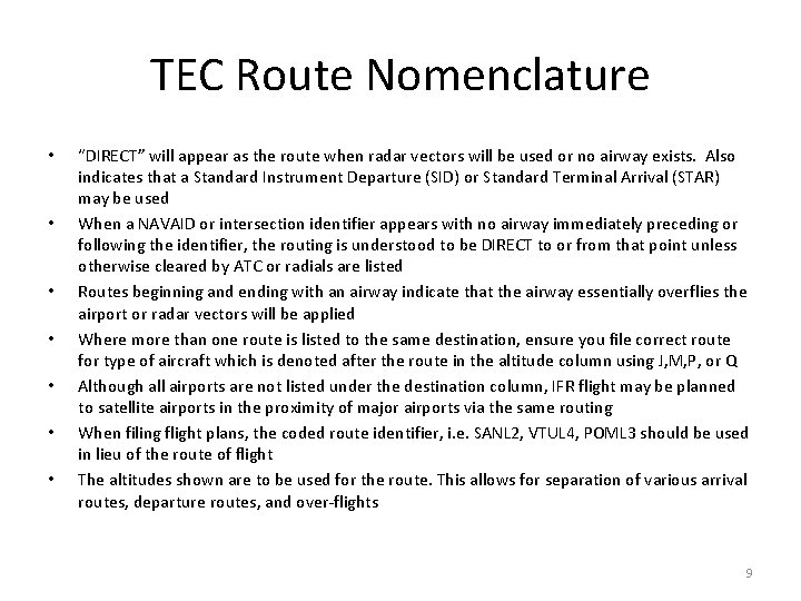 TEC Route Nomenclature • • “DIRECT” will appear as the route when radar vectors