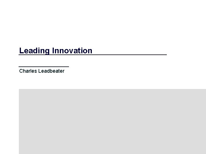 Leading Innovation Charles Leadbeater 